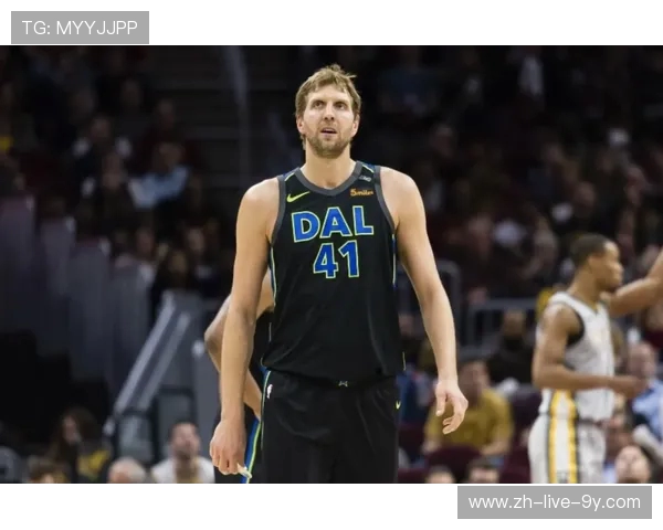 德克诺维茨基传奇生涯解析从德甲少年到NBA不朽巨星的崛起之路